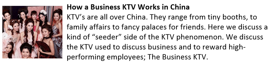 How a Business KTV Works in China KTV’s are all over China. They range from tiny booths, to family affairs to fancy palaces for friends. Here we discuss a kind of “seeder” side of the KTV phenomenon. We discuss the KTV used to discuss business and to reward high-performing employees; The Business KTV. Business KTV