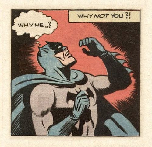 Why not you?